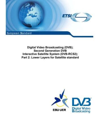 خرید و دانلود نسخه کامل کتاب ETSI EN 301 545-2 V1.1.1 Final draft. Digital Vidideo Broadcasting (DVB); Second Generation DVB Interactive Satellite System (DVB-RCS2); Part 2: Lower Layers for Satellite standard