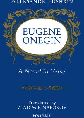 خرید و دانلود نسخه کامل کتاب Eugene Onegin: A Novel in Verse [Translated, with a commentary, by Vladimir Nabokov]