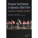 خرید و دانلود نسخه کامل کتاب European Contributions to Operation Allied Force: Implications for Transatlantic Cooperation (Project Air Force Series on Operation Allied Force)