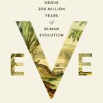 خرید و دانلود نسخه کامل کتاب Eve : How the Female Body Drove 200 Million Years of Human Evolution