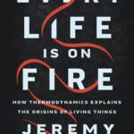 خرید و دانلود نسخه کامل کتاب Every life is on fire: how thermodynamics explains the origins of living things /