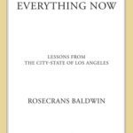خرید و دانلود نسخه کامل کتاب Everything Now: Lessons from the City-State of Los Angeles