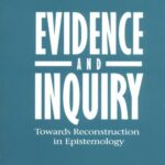 خرید و دانلود نسخه کامل کتاب Evidence and Inquiry: Towards Reconstruction in Epistemology