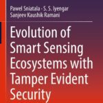خرید و دانلود نسخه کامل کتاب Evolution of Smart Sensing Ecosystems with Tamper Evident Security