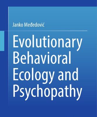 خرید و دانلود نسخه کامل کتاب Evolutionary Behavioral Ecology and Psychopathy