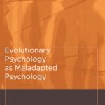 خرید و دانلود نسخه کامل کتاب Evolutionary Psychology as Maladapted Psychology (Life and Mind: Philosophical Issues in Biology and Psychology)