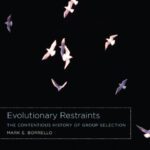 خرید و دانلود نسخه کامل کتاب Evolutionary Restraints: The Contentious History of Group Selection