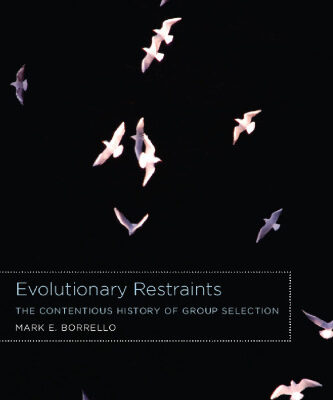 خرید و دانلود نسخه کامل کتاب Evolutionary Restraints: The Contentious History of Group Selection