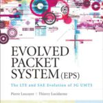 خرید و دانلود نسخه کامل کتاب Evolved Packet System (EPS): The LTE and SAE Evolution of 3G UMTS