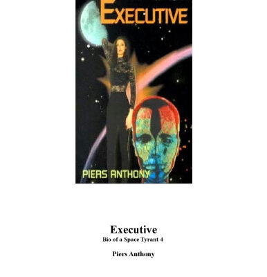 خرید و دانلود نسخه کامل کتاب Executive (Bio of a Space Tyrant, Vol 4)