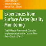 خرید و دانلود نسخه کامل کتاب Experiences from Surface Water Quality Monitoring: The EU Water Framework Directive Implementation in the Catalan River Basin District (Part I)