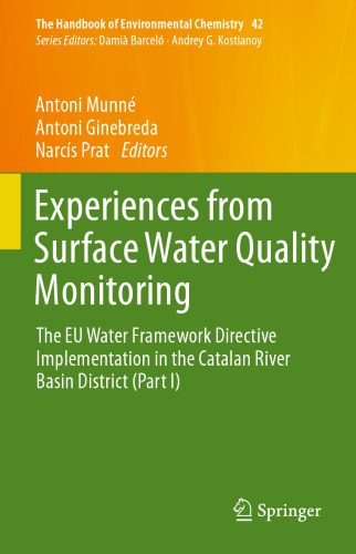 خرید و دانلود نسخه کامل کتاب Experiences from Surface Water Quality Monitoring: The EU Water Framework Directive Implementation in the Catalan River Basin District (Part I)_68ea4afd996e6.jpeg خرید و دانلود نسخه کامل کتاب Experiences from Surface Water Quality Monitoring: The EU Water Framework Directive Implementation in the Catalan River Basin District (Part I)