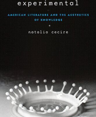 خرید و دانلود نسخه کامل کتاب Experimental: American Literature and the Aesthetics of Knowledge