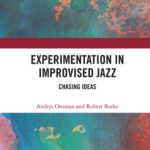 خرید و دانلود نسخه کامل کتاب Experimentation in Improvised Jazz: Chasing Ideas