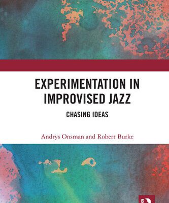 خرید و دانلود نسخه کامل کتاب Experimentation in Improvised Jazz: Chasing Ideas
