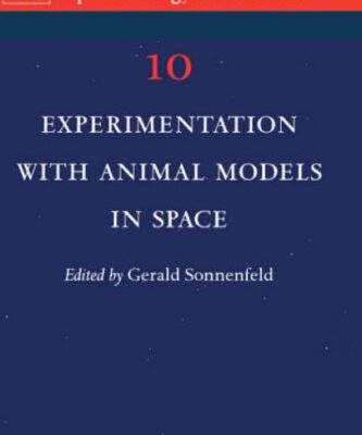 خرید و دانلود نسخه کامل کتاب Experimentation With Animal Models In Space