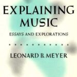 خرید و دانلود نسخه کامل کتاب Explaining Music: Essay and Explorations