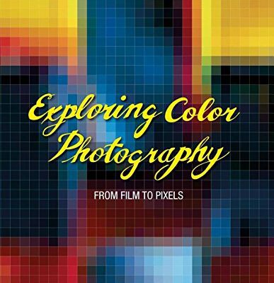 خرید و دانلود نسخه کامل کتاب Exploring Color Photography: From Film to Pixels