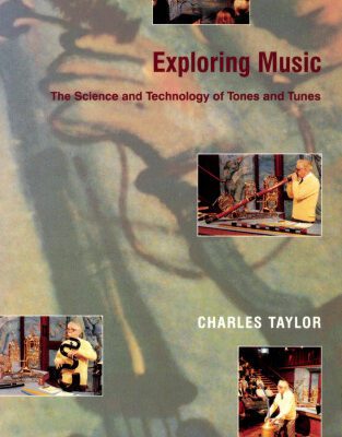 خرید و دانلود نسخه کامل کتاب Exploring Music: The Science and Technology of Tones and Tunes