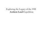 خرید و دانلود نسخه کامل کتاب Exploring the Legacy of the 1948 Arnhem Land Expedition
