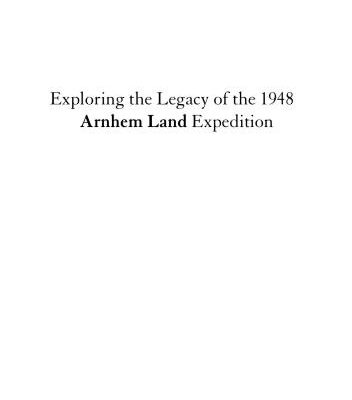 خرید و دانلود نسخه کامل کتاب Exploring the Legacy of the 1948 Arnhem Land Expedition