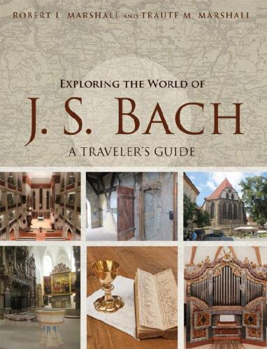 خرید و دانلود نسخه کامل کتاب Exploring the World of J. S. Bach: A Traveler’s Guide_68dec2d8b7354.jpeg خرید و دانلود نسخه کامل کتاب Exploring the World of J. S. Bach: A Traveler’s Guide