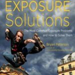 خرید و دانلود نسخه کامل کتاب Exposure Solutions. The Most Common Photography Problem and How to Solve Them