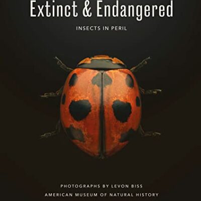 خرید و دانلود نسخه کامل کتاب Extinct & Endangered: Insects in Peril