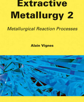 خرید و دانلود نسخه کامل کتاب Extractive Metallurgy 2: Metallurgical Reaction Processes