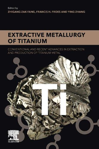 خرید و دانلود نسخه کامل کتاب Extractive Metallurgy of Titanium: Conventional and Recent Advances in Extraction and Production of Titanium Metal_68f3befd95ead.jpeg خرید و دانلود نسخه کامل کتاب Extractive Metallurgy of Titanium: Conventional and Recent Advances in Extraction and Production of Titanium Metal