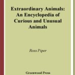خرید و دانلود نسخه کامل کتاب Extraordinary Animals: An Encyclopedia of Curious and Unusual Animals