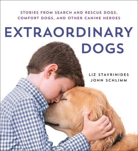 خرید و دانلود نسخه کامل کتاب Extraordinary Dogs: Stories from Search and Rescue Dogs, Comfort Dogs, and Other Canine Heroes_68e03ee8a41fa.jpeg خرید و دانلود نسخه کامل کتاب Extraordinary Dogs: Stories from Search and Rescue Dogs, Comfort Dogs, and Other Canine Heroes