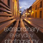 خرید و دانلود نسخه کامل کتاب Extraordinary Everyday Photography: Awaken Your Vision to Create Stunning Images Wherever You Are