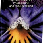 خرید و دانلود نسخه کامل کتاب Extreme Close-Up Photography and Focus Stacking