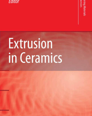 خرید و دانلود نسخه کامل کتاب Extrusion in Ceramics