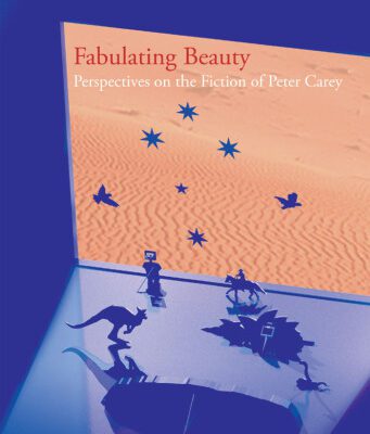 خرید و دانلود نسخه کامل کتاب Fabulating Beauty: Perspectives on the Fiction of Peter Carey (Cross Cultures 78) (Cross Cultures: Readings in the Post Colonial Literatures in)