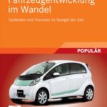 خرید و دانلود نسخه کامل کتاب Fahrzeugentwicklung im Wandel: Gedanken und Visionen im Spiegel der Zeit