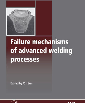 خرید و دانلود نسخه کامل کتاب Failure Mechanisms of Advanced Welding Processes