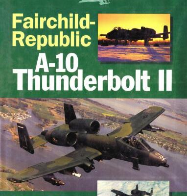 خرید و دانلود نسخه کامل کتاب Fairchild-Republic A-10 Thunderbolt II