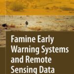 خرید و دانلود نسخه کامل کتاب Famine Early Warning Systems and Remote Sensing Data