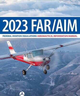 خرید و دانلود نسخه کامل کتاب FAR/AIM 2023: Federal Aviation Regulations/Aeronautical Information Manual