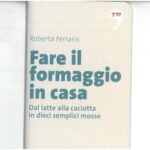 خرید و دانلود نسخه کامل کتاب Fare il formaggio in casa. Dal latte alla caciotta in dieci semplici mosse