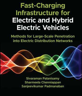 خرید و دانلود نسخه کامل کتاب Fast-Charging Infrastructure for Electric and Hybrid Electric Vehicles: Methods for Large-Scale Penetration into Electric Distribution Networks