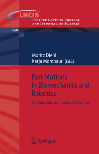 خرید و دانلود نسخه کامل کتاب Fast Motions in Biomechanics and Robotics: Optimization and Feedback Control_68e593e6ad020.jpeg خرید و دانلود نسخه کامل کتاب Fast Motions in Biomechanics and Robotics: Optimization and Feedback Control