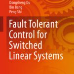 خرید و دانلود نسخه کامل کتاب Fault Tolerant Control for Switched Linear Systems