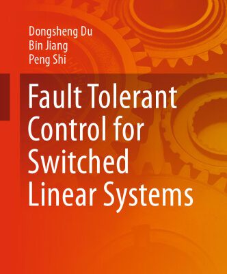 خرید و دانلود نسخه کامل کتاب Fault Tolerant Control for Switched Linear Systems