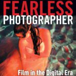 خرید و دانلود نسخه کامل کتاب Fearless photographer: film in the digital era