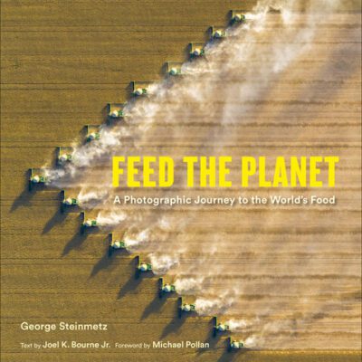 خرید و دانلود نسخه کامل کتاب Feed the Planet: A Photographic Journey to the World’s Food