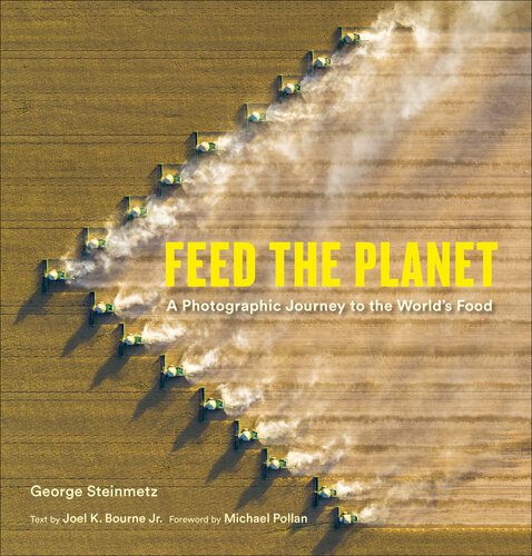 خرید و دانلود نسخه کامل کتاب Feed the Planet: A Photographic Journey to the World’s Food_68e0232824659.jpeg خرید و دانلود نسخه کامل کتاب Feed the Planet: A Photographic Journey to the World’s Food