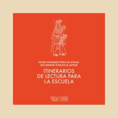 خرید و دانلود نسخه کامل کتاب Felipe Guaman Poma de Ayala. Del mundo vuelve el autor. Itinerarios de lectura para la escuela